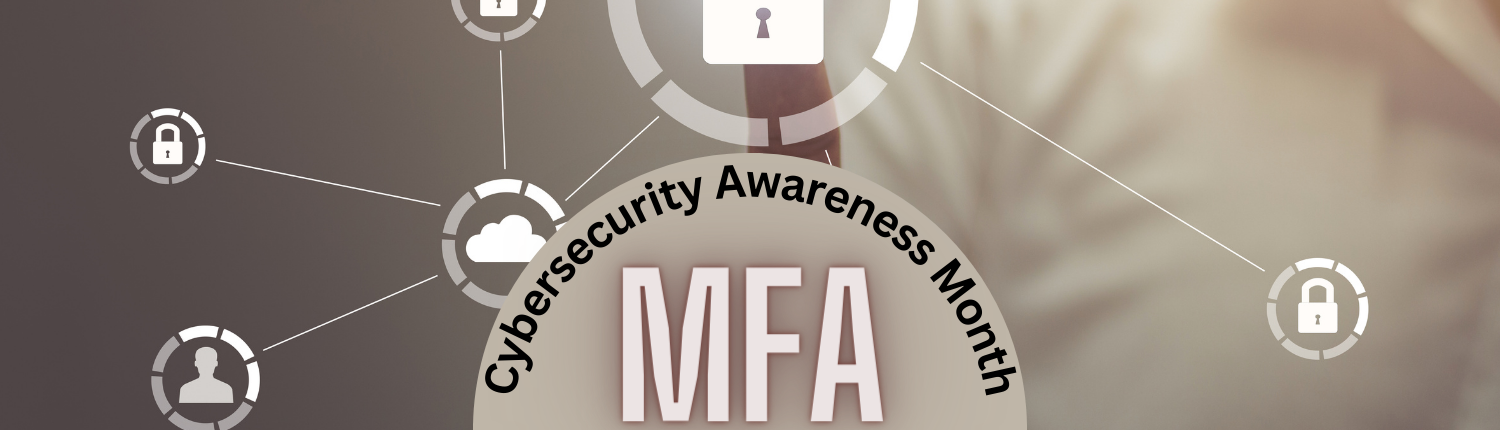 Cybersecurity Awareness: MFA