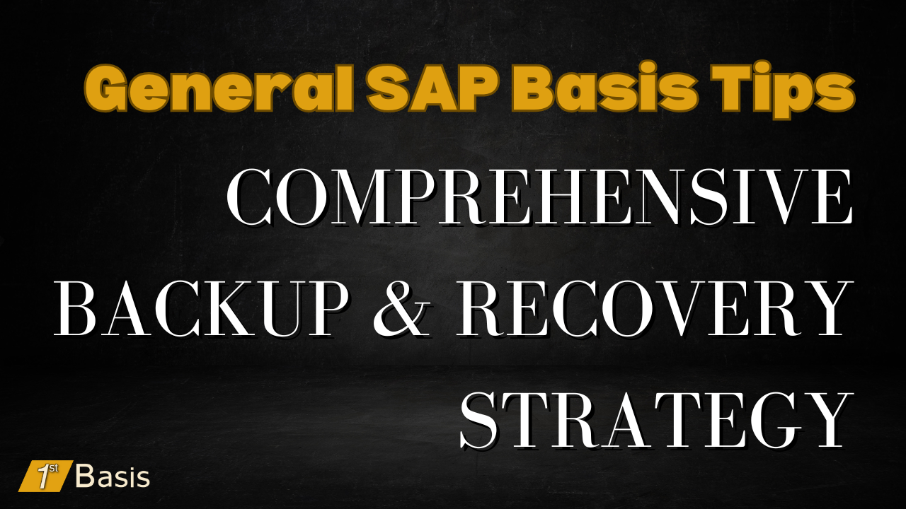 SAP Backup and Recovery Strategy • 1st Basis